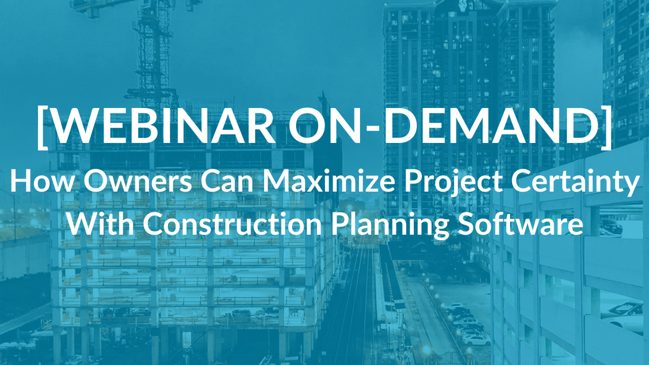 Webinar How Owners Can Maximize Project Certainty